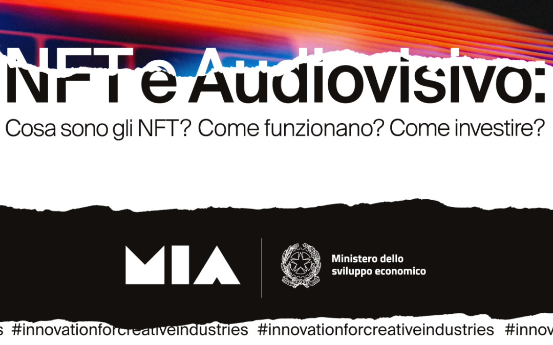 NFT e Audiovisivo: Cosa sono gli NFT? Come funzionano? Come investire?
